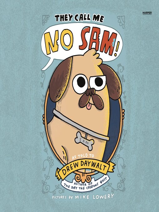 Title details for They Call Me No Sam! by Drew Daywalt - Wait list